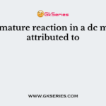 The armature reaction in a dc motor is attributed to