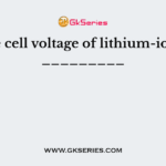 The cell voltage of lithium-ion is _________