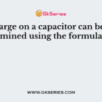 The charge on a capacitor can be determined using the formula