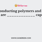 The conducting polymers and metal oxides are ____________ capacitors