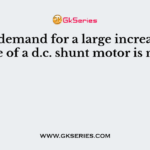 The demand for a large increase in torque of a d.c. shunt motor is met by