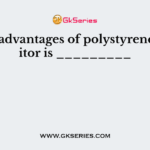 The disadvantages of polystyrene capacitor is _________