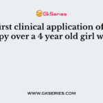 The first clinical application of gene therapy over a 4 year old girl was for