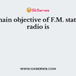 The main objective of F.M. station in radio is