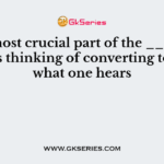 The most crucial part of the ___ process is thinking of converting to ___ what one hears