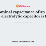 The nominal capacitance of an aluminum electrolytic capacitor is from _______