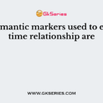 The semantic markers used to express time relationship are