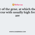 The site of the gene, at which the mutations occur with usually high frequency are