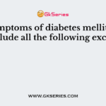 The symptoms of diabetes mellitus may include all the following except