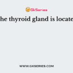 The thyroid gland is located