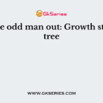 Tick the odd man out: Growth stages of tree