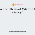 What are the effects of Vitamin B6 deficiency?