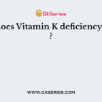What does Vitamin K deficiency lead to ?