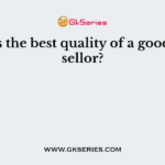 What is the best quality of a good counsellor?