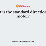What is the standard direction of a motor?