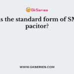 What is the standard form of SMD capacitor?