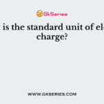 What is the standard unit of electric charge?