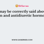 What may be correctly said about oxytocin and antidiuretic hormone?
