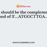 What should be the complementary strand of 3’….ATGGCTTGA….5’?