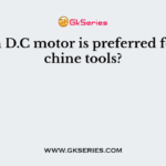 Which D.C motor is preferred for machine tools?