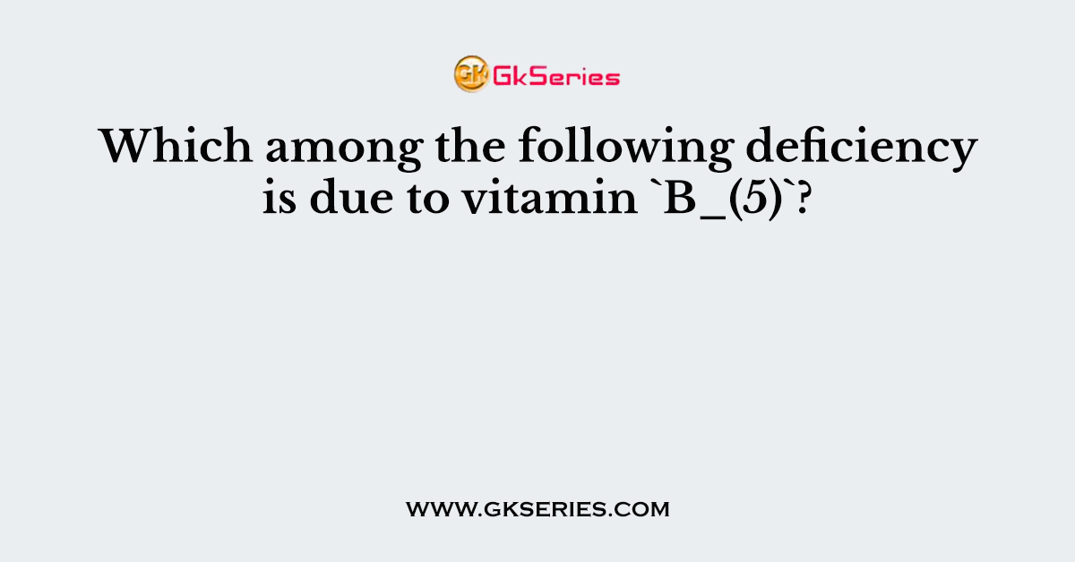 Which among the following deficiency is due to vitamin `B_(5)`?