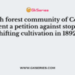 Which forest community of Central India sent a petition against stopping of shifting cultivation in 1892?