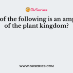 Which of the following is an amphibian of the plant kingdom?