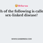 Which of the following is called the sex-linked disease?