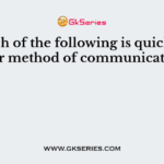 Which of the following is quick and clear method of communication?