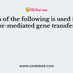 Which of the following is used in vector-mediated gene transfer?