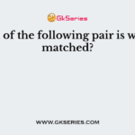 Which of the following pair is wrongly matched?