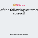 Which of the following statement is incorrect?