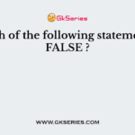 Which of the following statements is FALSE ?
