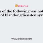 Which of the following was not a feature of blandongdiensten system?