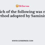 Which of the following was not a method adopted by Saminists?