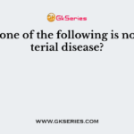 Which one of the following is not a bacterial disease?