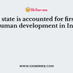 Which state is accounted for first place in human development in India?