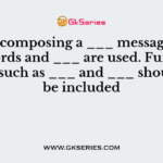 While composing a ___ message, only keywords and