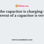 While the capacitor is charging the initial current of a capacitor is very high
