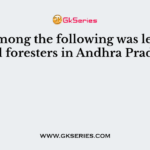 Who among the following was leader of rebel foresters in Andhra Pradesh?