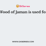 Wood of Jaman is used for