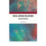 Book titled “India–Africa Relations: Changing Horizons” authored by Rajiv Bhatia