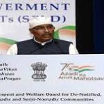Ministry of Social Justice and Empowerment launches Scheme for Economic Empowerment of DNTs (SEED)