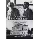 Rabindranath Tagore’s biography ‘History of Sriniketan’ authored by historian Uma Das Gupta