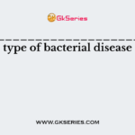 ________________________ is a type of bacterial disease