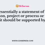 ___ is essentially a statement of facts of a situation, project or process or test and it should be supported by