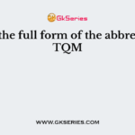 ___ is the full form of the abbreviation TQM