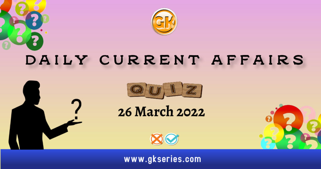 Daily Current Affairs Quiz