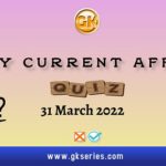 Daily Current Affairs Quiz