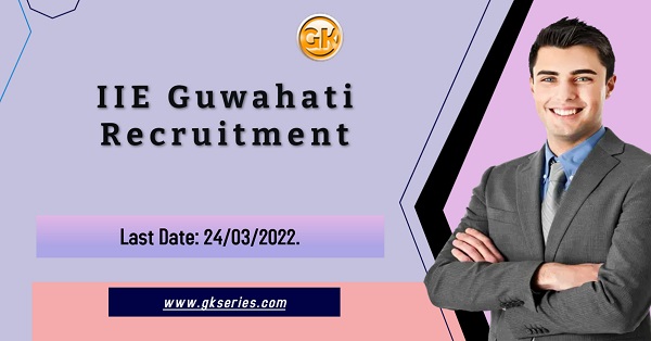 IIE Guwahati Recruitment